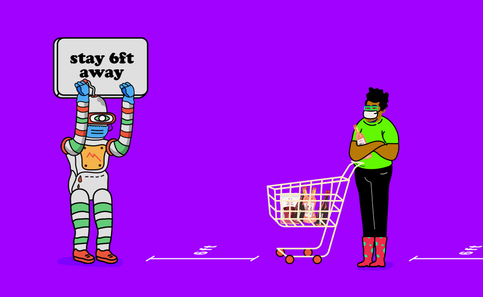 Illustration of a person shopping and a robot holding a sign that says 'stay 6ft away.'